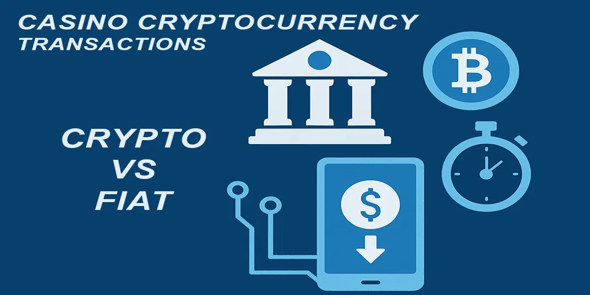 Crypto vs Fiat Best Payment Methods for Online Gambling in 2025