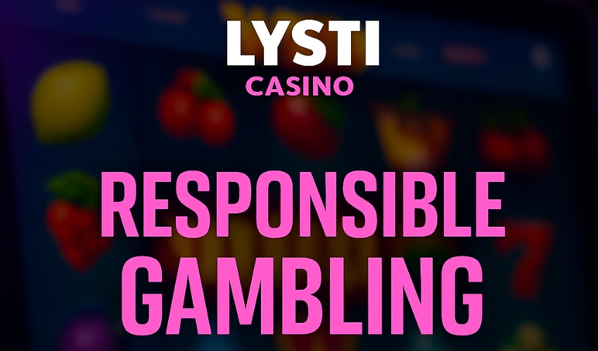 Lysti Casino Responsible Gambling